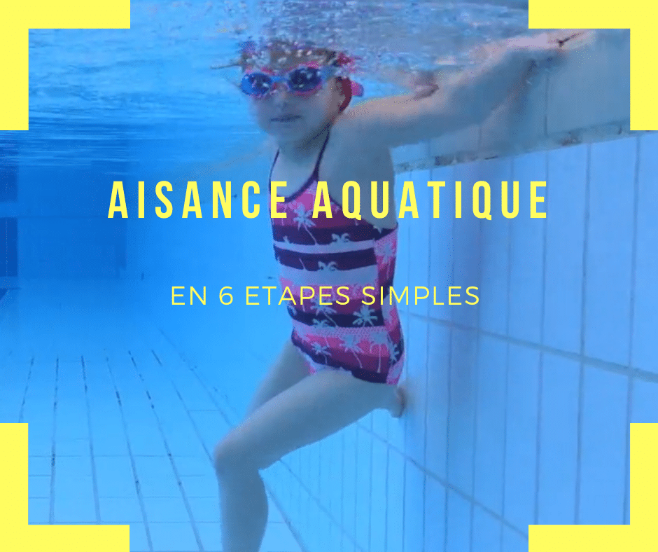 Plan aisance aquatique, 6 vidéos pédagogiques à faire en famille